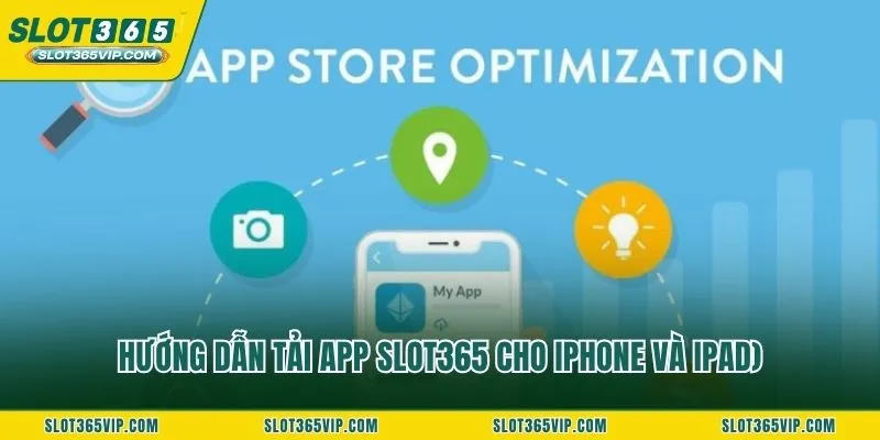 Hướng dẫn tải app SLOT365 cho iPhone và iPad